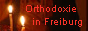 Orthodoxie in Freiburg Православие   во Фрейбурге